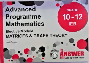 Further Studies Mathematics G10-12 Matrices & Graph Theory - 9781928404576