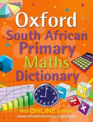 Oxford South African Primary Maths Dictionary G4-7 - 9780195765564