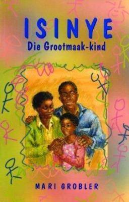 Isinye Die grootmaak-kind - 9780624036159