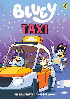Bluey: Taxi: An Illustrated Chapter Book - 9780241728659