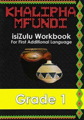 Khalipha Mfundi Grade 1 Workbook - 9781920450007