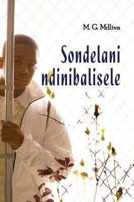 Sondelani Ndinibalisele - 9780796066138