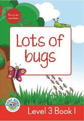 Lots of Bugs: Level 3, Book 1: Grade 1: Red Level Reader - 9781928228240