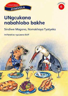 Ungcukana nabahlobo bakhe: Reader 2: Gr 6 - 9780195766615