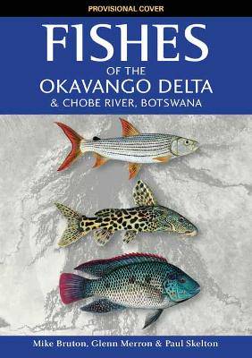 Fishes of the Okavango Delta - 9781775845058