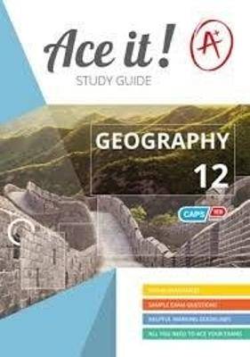 Ace It! Geography: Grade 12 - 9781920356699