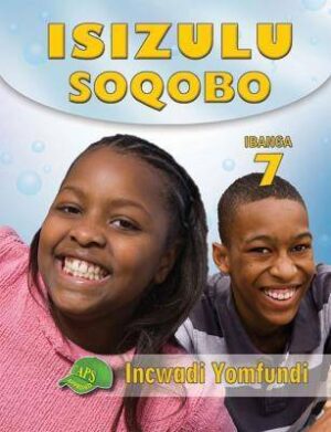 IsiZulu Soqobo Grade 7 Learner Book