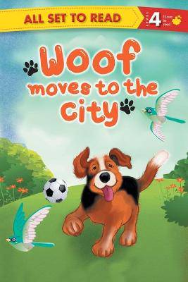 All Set to Read Readers Level 4 Woof Moves to the City - 9789384625122