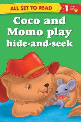 All Set to Read Readers Level 1 Coco and Momo Play Hide-and-Seek - 9789384119539