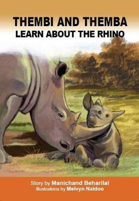 Thembi and Themba Learn About the Rhino - 9781920480448
