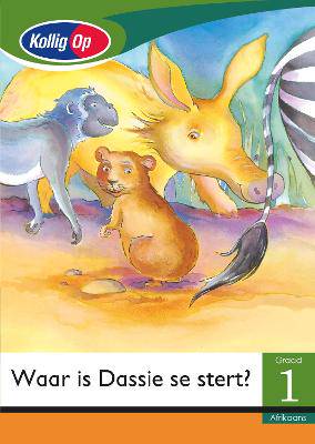 Kollig Op G1 Leesboek Waar is Dassie se Stert? Gro - 9780796232632