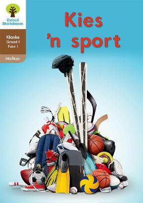 Oxford Storieboom Klanke Niefiksie: Kies 'n sport: Fase 1: Boek 8: Graad 1 - 9780190449506