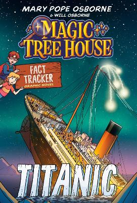 Magic Tree House Fact Tracker Graphic Novel: Titanic - 9780593705926