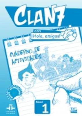 Clan 7 con Hola Amigos!: Level 1: Exercieses Book - 9788498485370