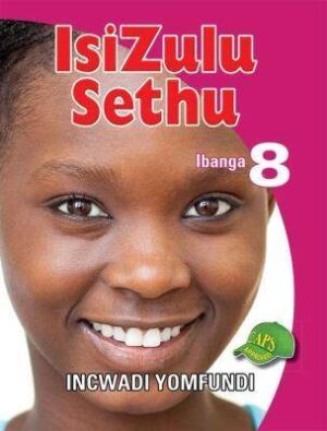 IsiZulu Sethu: Ibanga 8: Incwadi Yomfundi - 9781920605605
