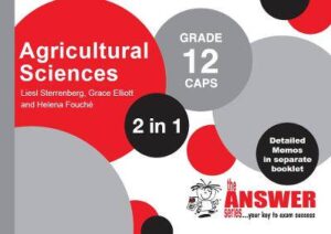 Agricultural Sciences G12 "2 in 1" (Answer) - 9781928404385
