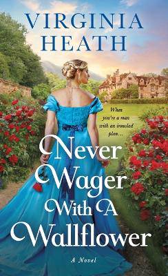 Never Wager with a Wallflower - 9781250393906