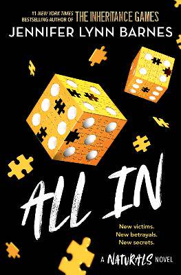 The Naturals: The Naturals: All In, Book 3: cold cases get hot in the unputdownable mystery series from the bestselling author of The Inheritance Games - 9781786542267