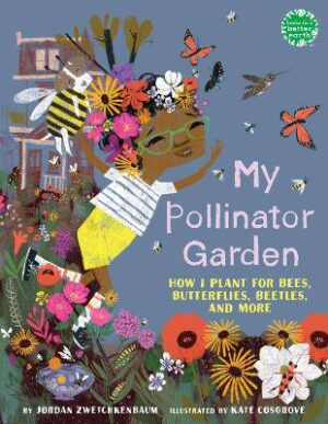 My Pollinator Garden - 9780823454983