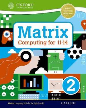 Matrix Computing for 11-14: Student Book 2 - 9780198395553