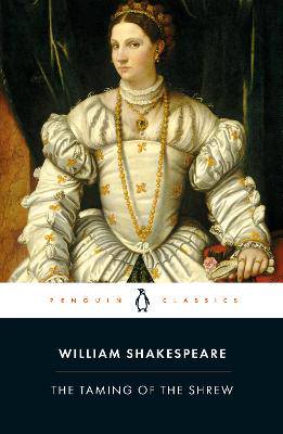 Taming of the Shrew (Penguin Classics) - 9780141396583