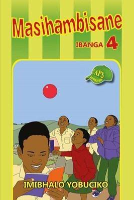 Masihambisane: Ibanga 4: Imibhalo Yobuciko - 9780796053633