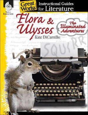 Flora & Ulysses Instructional Guide - 9781480782341