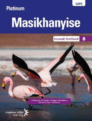 Platinum Masikhanyise Grade 8 - 9780636115682