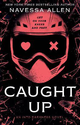 Caught Up: the brand new sizzling dark romance from the author of TikTok sensation Lights Out - 9781529442427