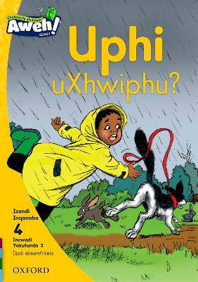 Uphi uXhwiphu? Grade 1. Level 4. IsiXhosa. Reader - 9780190435592