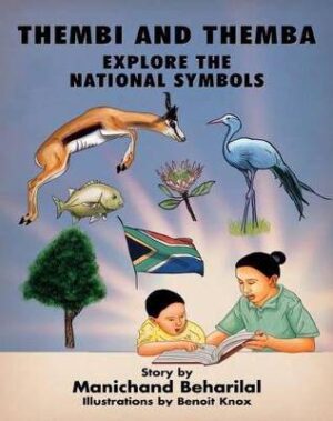 Thembi and Themba Explore the National Symbols - 9780992210502