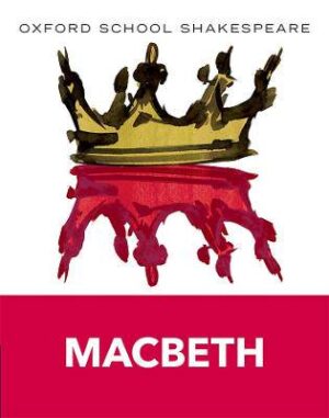 Macbeth (Oxford School Shakespeare) - 9780198324003