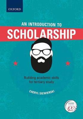 An Introduction to Scholarship  Building academic - 9780190405755