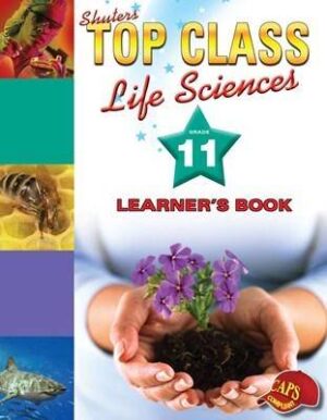 Top Class Life Sciences Grade 11 - 9780796044099