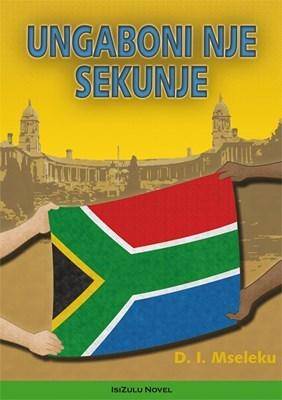 Ungaboni Nje Sekunje - 9780796034748