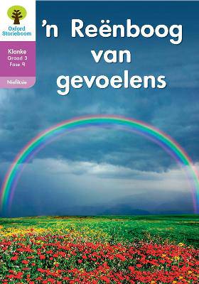 Oxford Storieboom Klanke Niefiksie: 'n Reenboog van gevoels: Fase 9: Boek 4: Graad 3 - 9780190723101