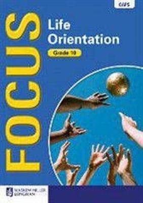 Focus Life Orientation Grade 10 - 9780636127067