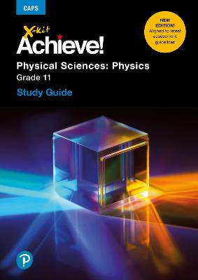 X-Kit Achieve Physical Sciences G11 Physics - 9781485717713