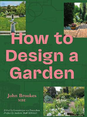 How to Design a Garden - 9781910258910