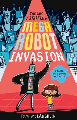 Day I Started a Mega Robot Invasion, The