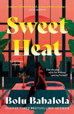 Sweet Heat: The heart-melting new romcom from the bestselling author of Honey & Spice - 9781472286444