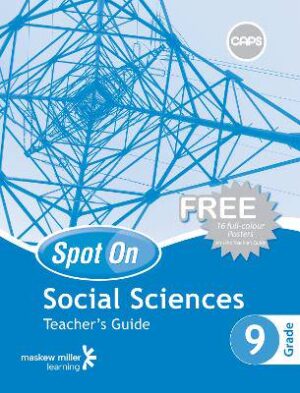 Spot On Social Sciences Grade 9 Teacher's Guide and Free Poster Pack - 9780796235688