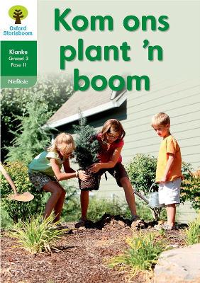 Oxford Storieboom Klanke Niefiksie: Kom ons plant 'n boo: Fase 11: Boek 30: Graad 3 - 9780190723170