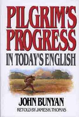 The Pilgrims Progress. In Today English