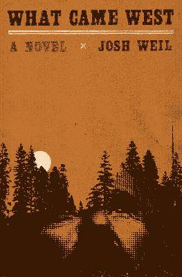 What Came West: A Novel - 9780385550994