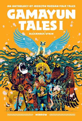 Gamayun Tales I: An Anthology of Modern Russian Folk Tales - 9781910620670