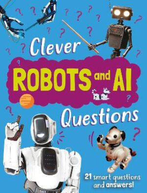 Clever: Robot & AI Questions - 9781445192154