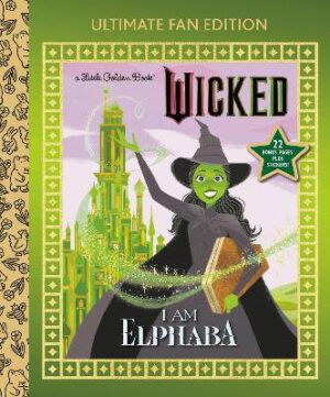 I Am Elphaba: Ultimate Fan Edition (Universal Pictures Wicked): 22 Bonus Pages! Stickers! - 9798217123681