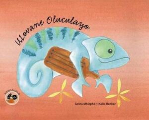 THE SINGING CHAMELEON (XHOSA) ULOVANE OLUCULAYO - 9780796034991
