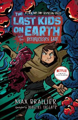 The Last Kids on Earth and the Destructor's Lair: The Last Kids on Earth - 9780008781828